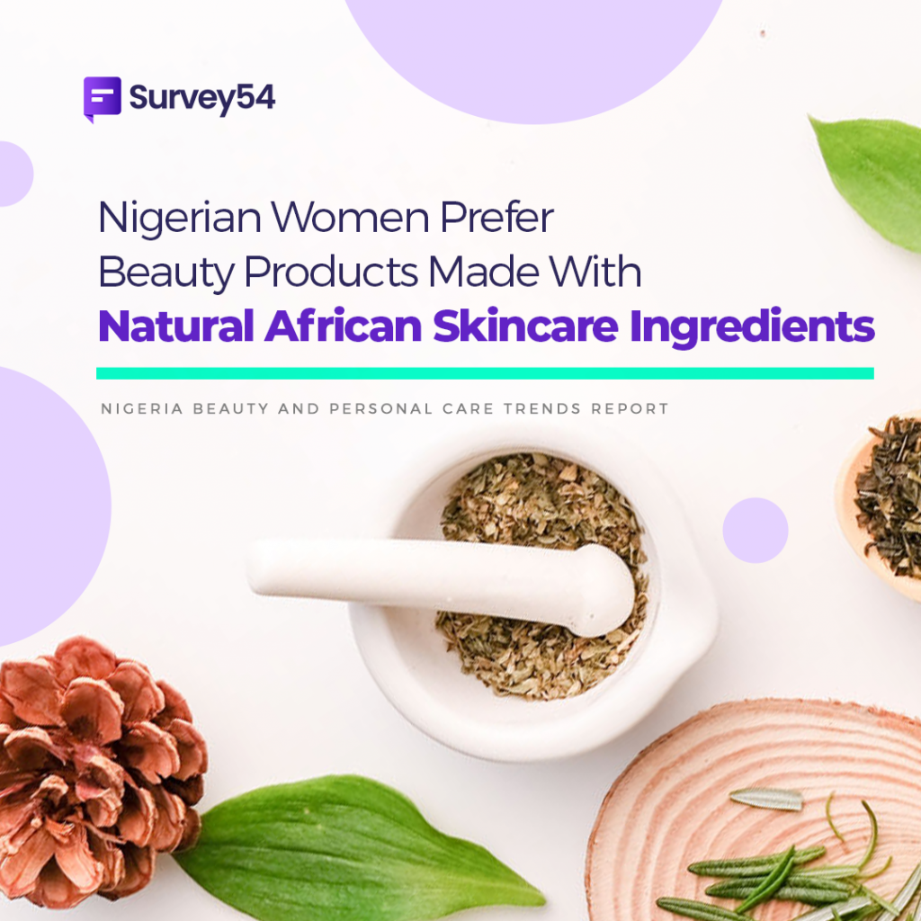 Nigerian Women Prefer Beauty Products Made With Natural African Skincare Ingredients